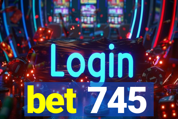 bet 745